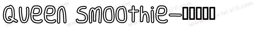 Queen Smoothie字体转换